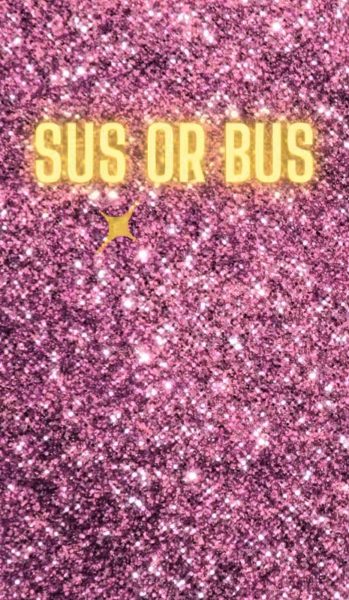 Sus or Bus: New Episode